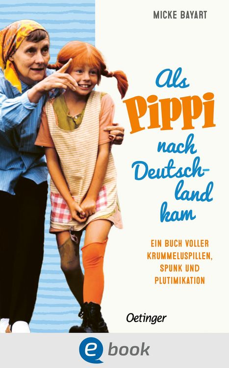 Bild vom Artikel Als Pippi Langstrumpf nach Deutschland kam vom Autor Micke Bayart