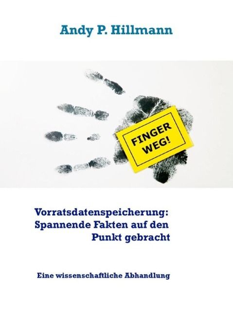 Produktbild: Vorratsdatenspeicherung: Spannende Fakten auf den Punkt gebracht