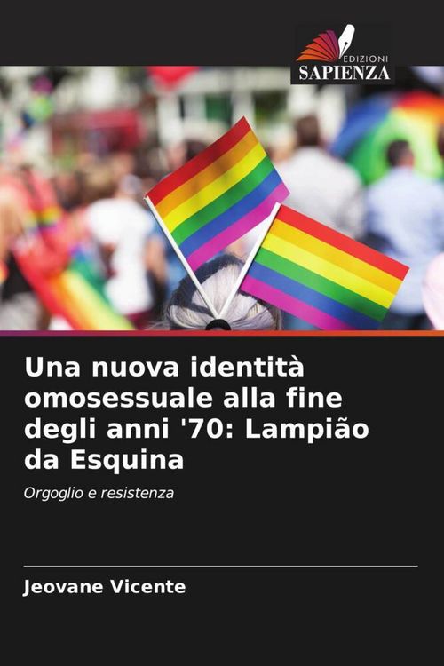 Produktbild: Una nuova identit&agrave; omosessuale alla fine degli anni '70: Lampi&atilde;o da Esquina