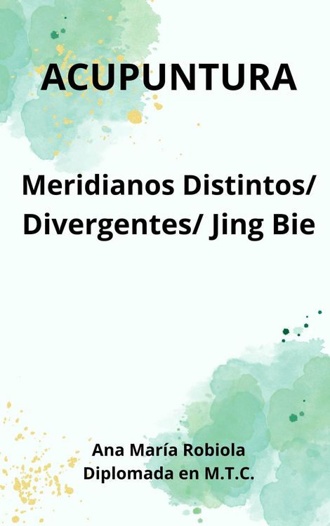 Produktbild: Acupuntura en Meridianos Distintos, Divergentes, Jing Bie.