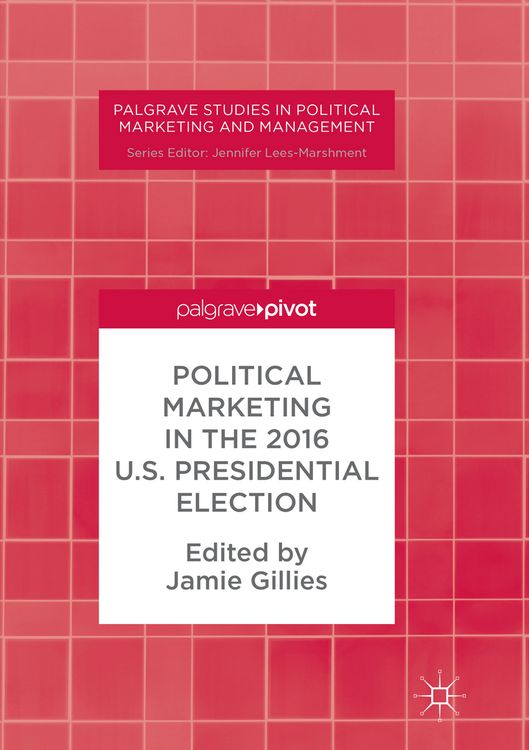 Produktbild: Political Marketing in the 2016 U.S. Presidential Election