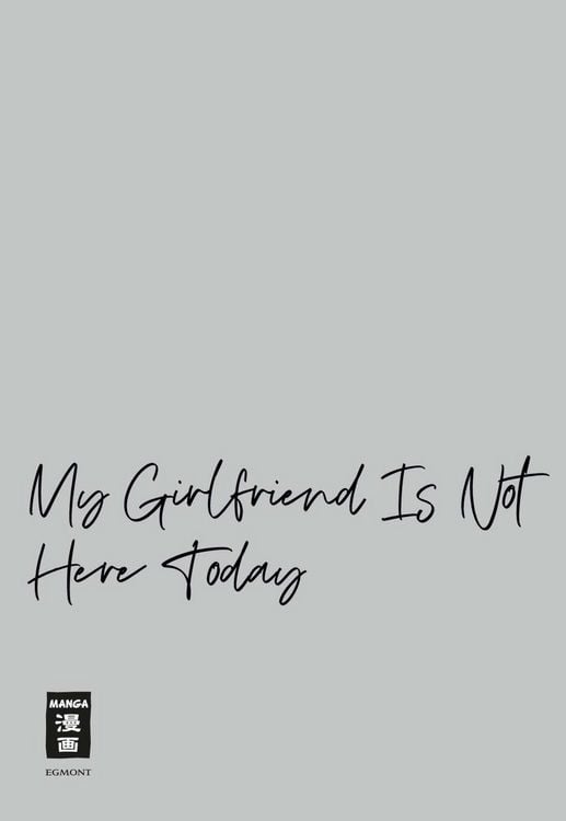 Produktbild: My Girlfriend Is Not Here Today 07