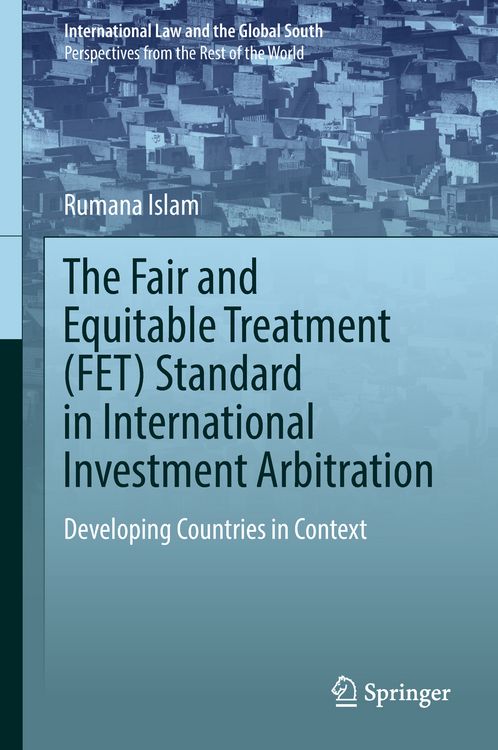 Produktbild: The Fair and Equitable Treatment (FET) Standard in International Investment Arbitration
