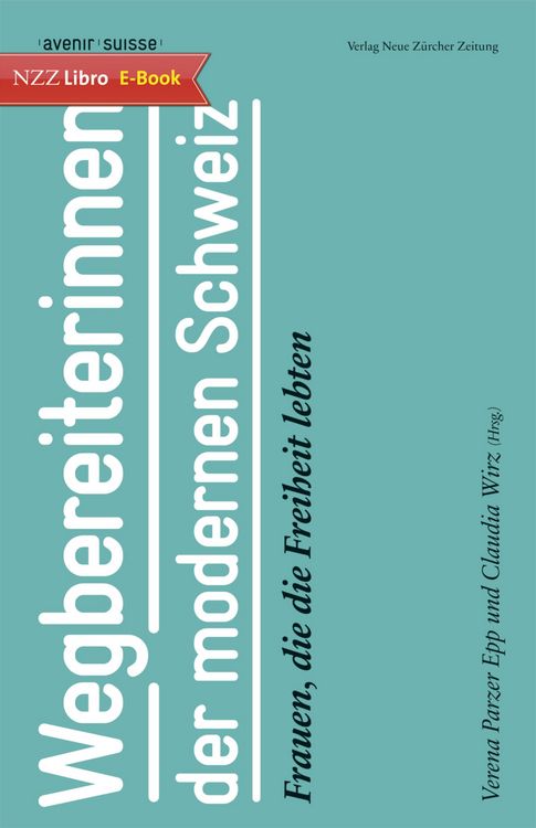 Produktbild: Wegbereiterinnen der modernen Schweiz
