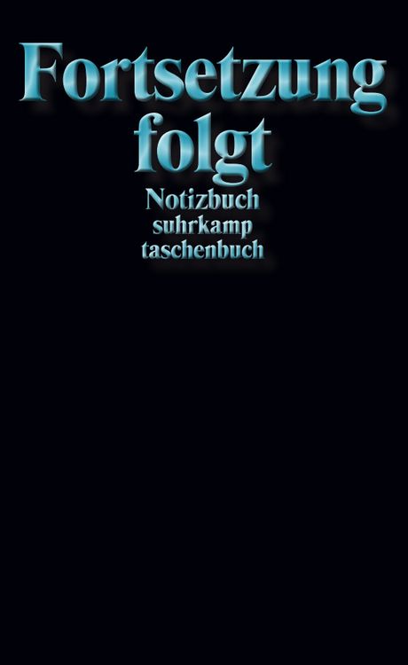 Produktbild: Notizbuch &raquo;Fortsetzung folgt&laquo;