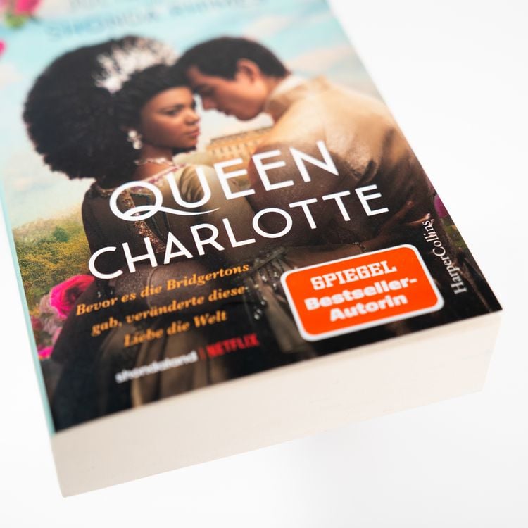 Produktbild: Queen Charlotte – Bevor es die Bridgertons gab, veränderte diese Liebe die Welt