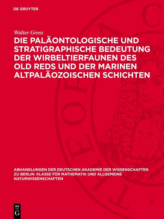 Produktbild: Die pal&auml;ontologische und stratigraphische Bedeutung der Wirbeltierfaunen des Old Reds und der marinen altpal&auml;ozoischen Schichten