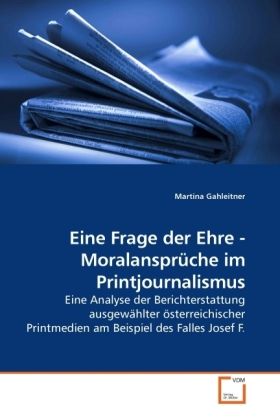 Produktbild: Gahleitner, M: Eine Frage der Ehre - Moralanspr&uuml;che im Print