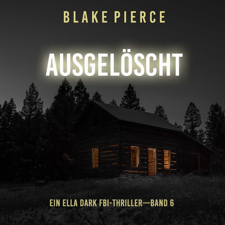 Produktbild: Ausgel&ouml;scht (Ein Ella-Dark-Thriller &ndash; Band 6)