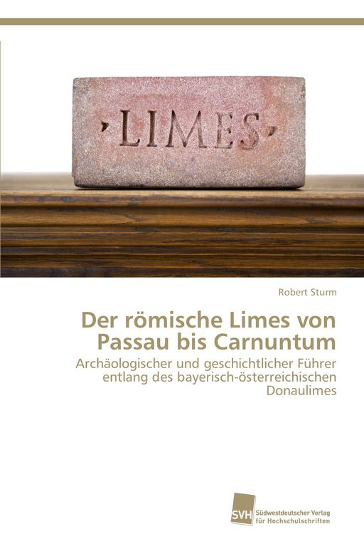 Produktbild: Der r&ouml;mische Limes von Passau bis Carnuntum