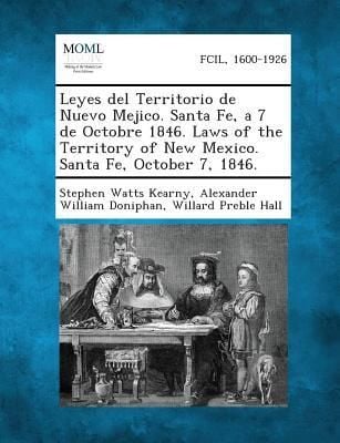Produktbild: Leyes del Territorio de Nuevo Mejico. Santa Fe, a 7 de Octobre 1846. Laws of the Territory of New Mexico. Santa Fe, October 7, 1846.