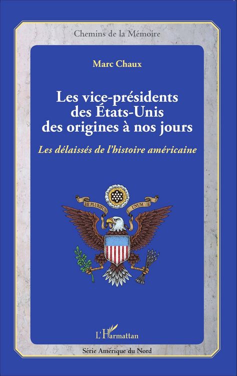 Produktbild: Les vice-pr&eacute;sidents des &Eacute;tats-Unis des origines &agrave; nos jours