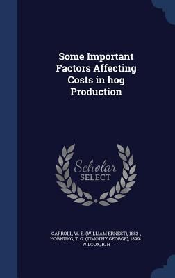 Produktbild: Some Important Factors Affecting Costs in hog Production