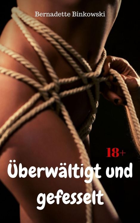 Produktbild: &Uuml;berw&auml;ltigt und gefesselt