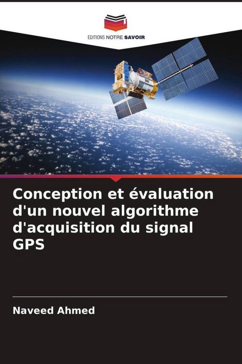 Produktbild: Conception et &eacute;valuation d'un nouvel algorithme d'acquisition du signal GPS