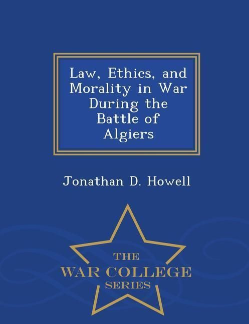 Produktbild: Law, Ethics, and Morality in War During the Battle of Algiers - War College Series