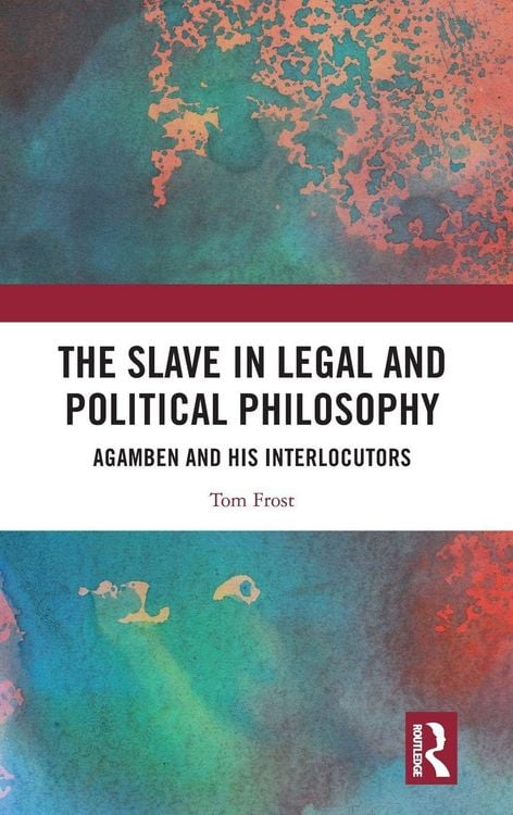 Produktbild: The Slave in Legal and Political Philosophy