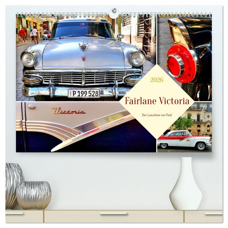 Produktbild: Fairlane Victoria - Der Luxusliner von Ford (hochwertiger Premium Wandkalender 2026 DIN A2 quer), Kunstdruck in Hochglanz