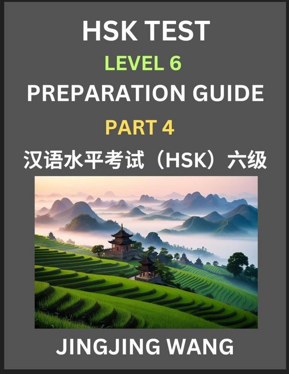 Produktbild: New HSK Test Level 6 Course Preparation Guide (Part 4)- A Beginner's Course Study Material to Self-learn Mandarin Chinese Characters, Words, Example Sentences, Vocabulary, Essays and Stories to Pass Hanyu Shuiping Kaoshi, Easy Lessons, Books for HSK All L