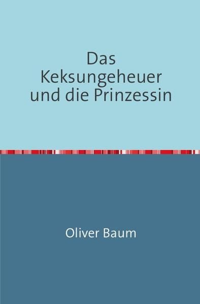 Produktbild: Das Keksungeheuer und die Prinzessin
