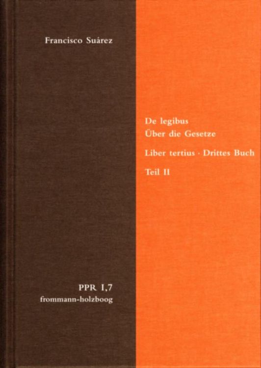 Produktbild: De legibus ac Deo legislatore. Liber tertius. &Uuml;ber die Gesetze und Gott den Gesetzgeber. Drittes Buch. Teil II