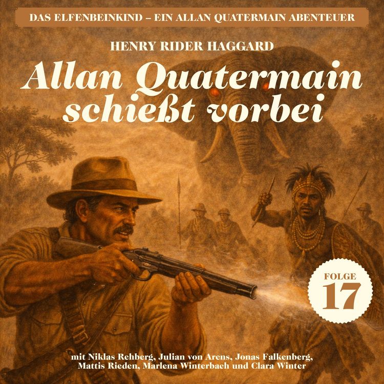Produktbild: Allan Quatermain schie&szlig;t vorbei (Das Elfenbeinkind - Ein Allan Quatermain Abenteuer, Folge 17)