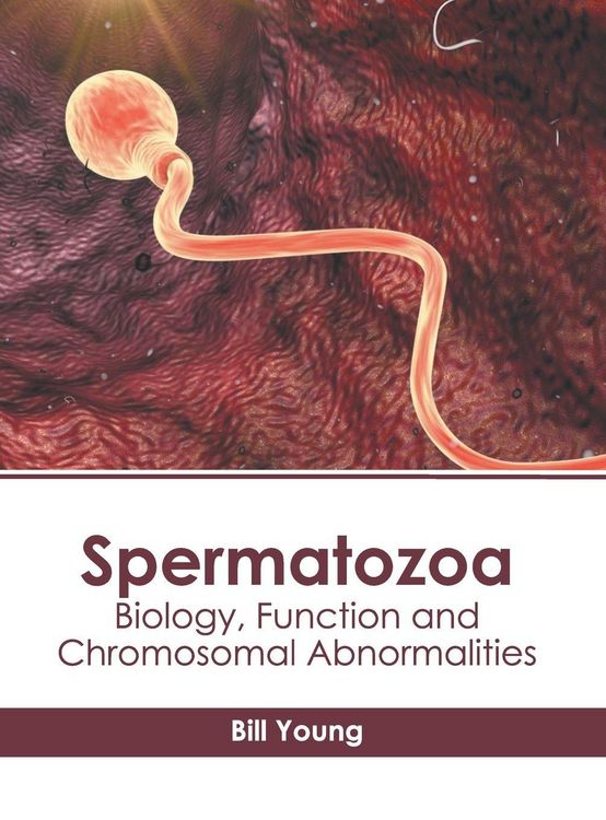 Produktbild: Spermatozoa: Biology, Function and Chromosomal Abnormalities