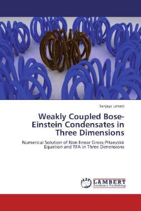 Produktbild: Lohani, S: Weakly Coupled Bose-Einstein Condensates in Three