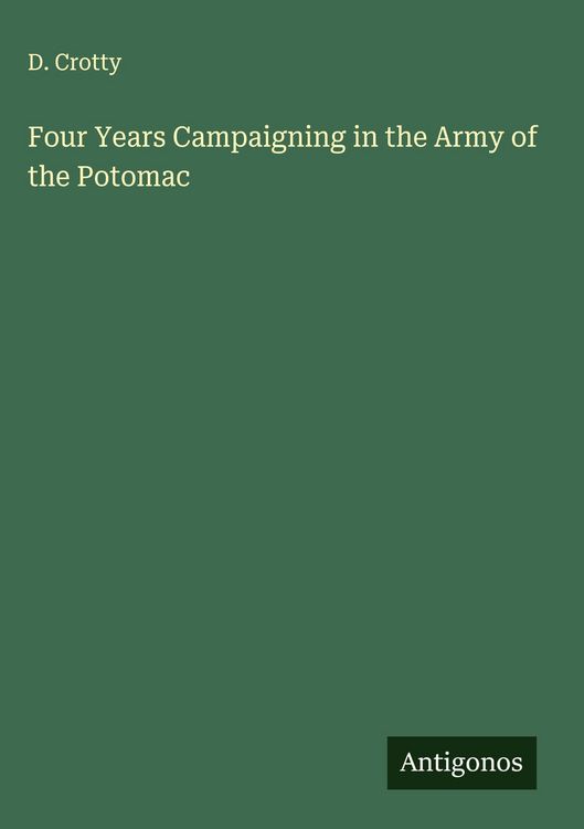 Produktbild: Four Years Campaigning in the Army of the Potomac