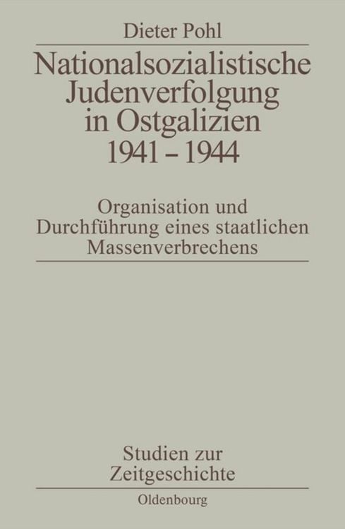 Produktbild: Nationalsozialistische Judenverfolgung in Ostgalizien 1941-1944