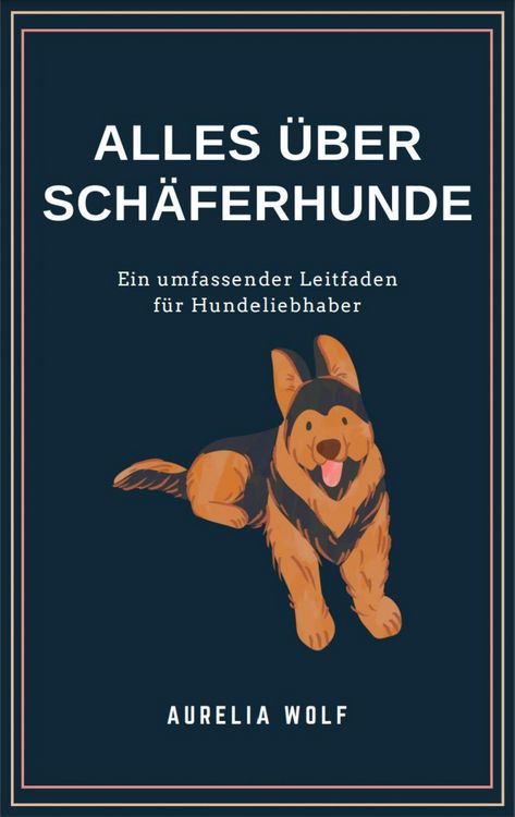 Produktbild: Alles was du &uuml;ber Sch&auml;ferhunde wissen solltest