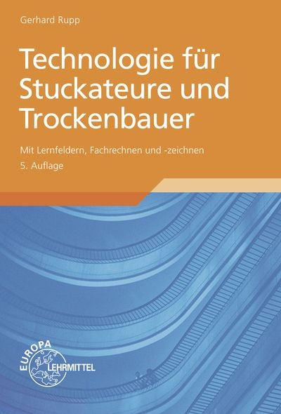 Produktbild: Technologie f&uuml;r Stuckateure und Trockenbauer