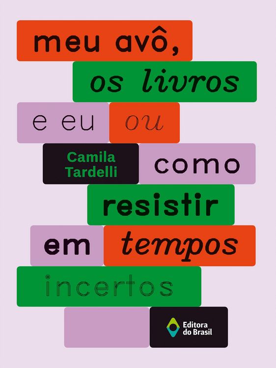 Produktbild: Meu av&ocirc;, os livros e eu ou como resistir em tempos incertos