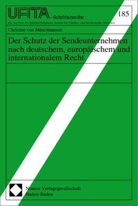 Produktbild: Der Schutz der Sendeunternehmen nach deutschem, europ&auml;ischem und internationalem Recht