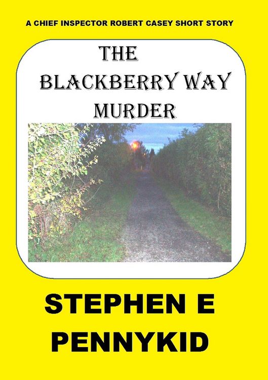 Produktbild: The Blackberry Way Murder (A Chief Inspector Robert Casey Short Story, #1)