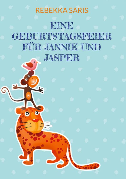 Produktbild: Eine Geburtstagsfeier f&uuml;r Jannik und Jasper