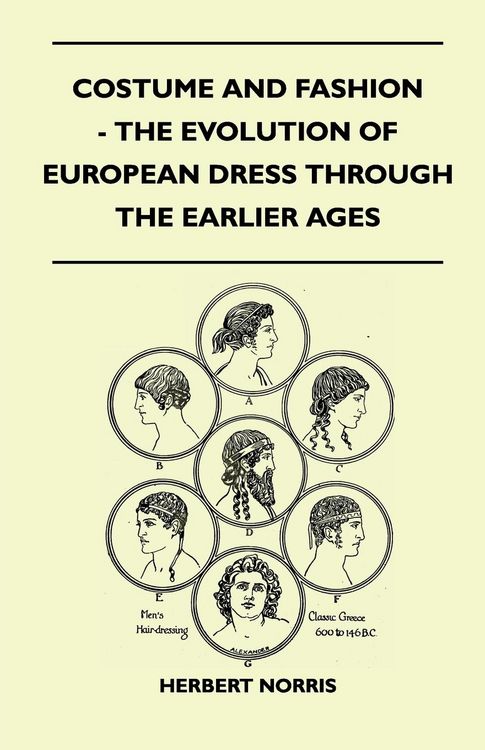 Produktbild: Costume and Fashion - The Evolution of European Dress Through the Earlier Ages