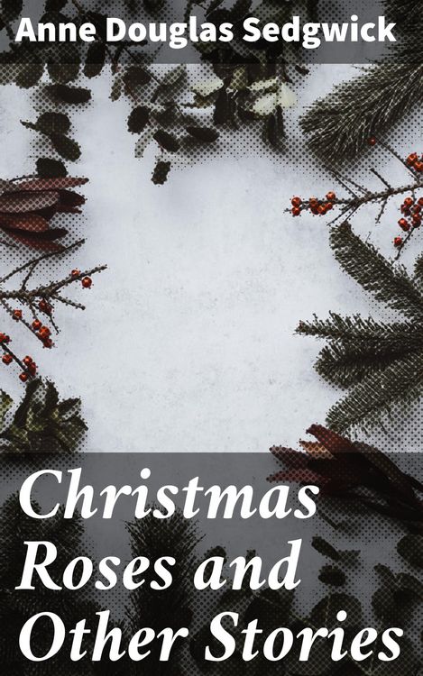 Produktbild: Christmas Roses and Other Stories