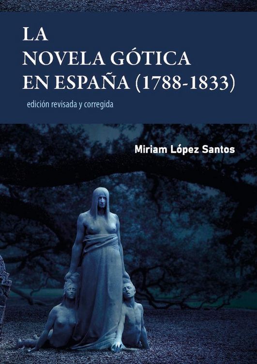 Produktbild: La novela g&oacute;tica en Espa&ntilde;a (1788-1833). Edici&oacute;n revisada y corregida