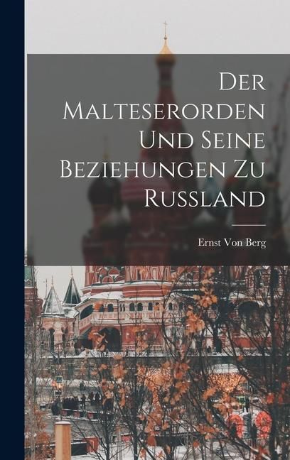 Produktbild: Der Malteserorden Und Seine Beziehungen Zu Russland