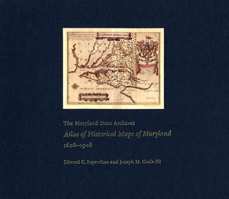 Produktbild: The Maryland State Archives Atlas of Historical Maps of Maryland, 1608-1908