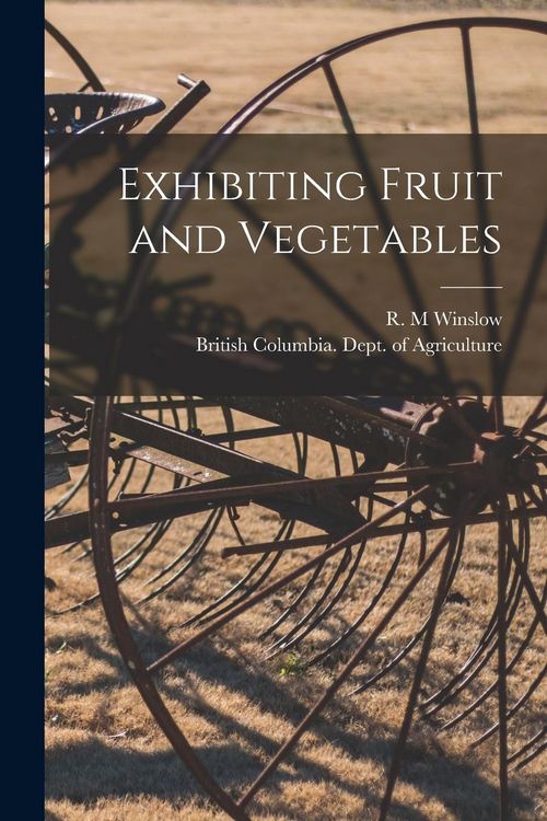 Produktbild: Exhibiting Fruit and Vegetables [microform]