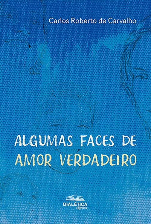 Produktbild: Algumas faces de amor verdadeiro