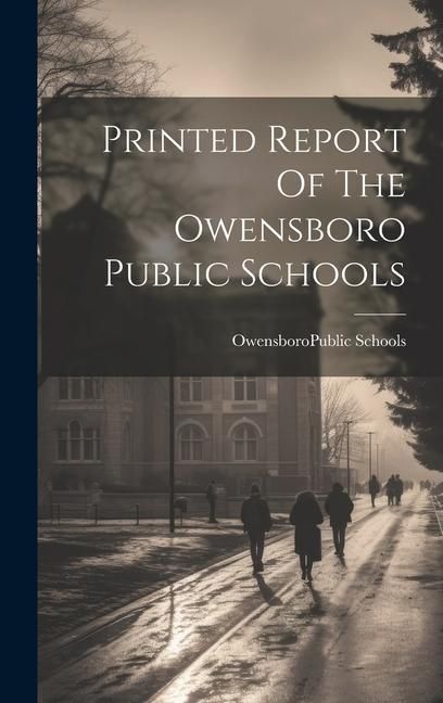 Produktbild: Printed Report Of The Owensboro Public Schools
