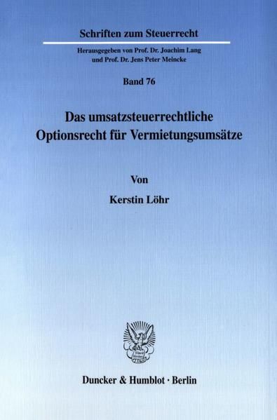 Produktbild: Das umsatzsteuerrechtliche Optionsrecht f&uuml;r Vermietungsums&auml;tze.