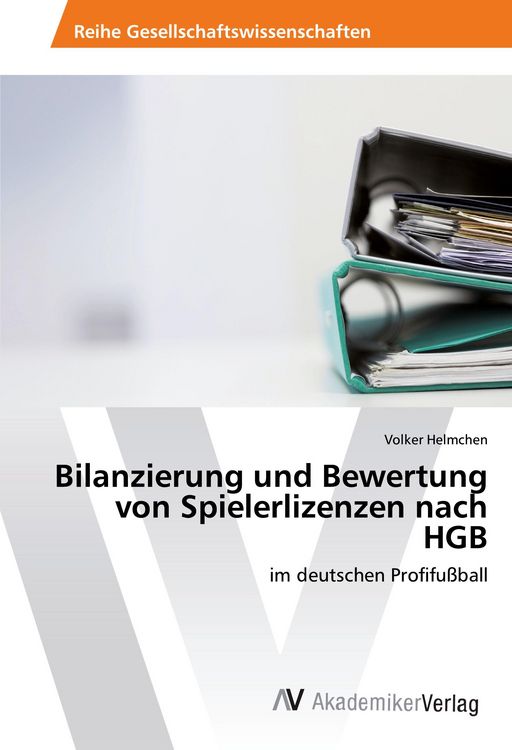 Produktbild: Bilanzierung und Bewertung von Spielerlizenzen nach HGB