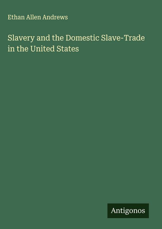Produktbild: Slavery and the Domestic Slave-Trade in the United States