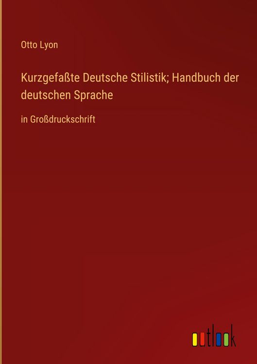 Produktbild: Kurzgefa&szlig;te Deutsche Stilistik; Handbuch der deutschen Sprache