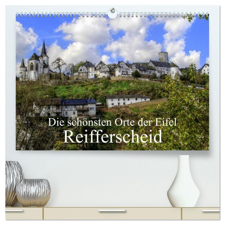 Produktbild: Die sch&ouml;nsten Orte der Eifel - Reifferscheid (hochwertiger Premium Wandkalender 2026 DIN A2 quer), Kunstdruck in Hochglanz
