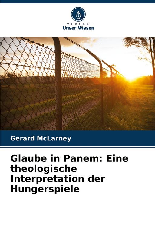 Produktbild: Glaube in Panem: Eine theologische Interpretation der Hungerspiele